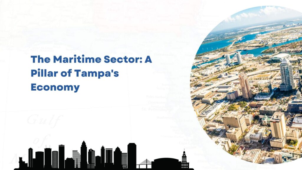 The Maritime Sector: A Pillar of Tampa's Economy
