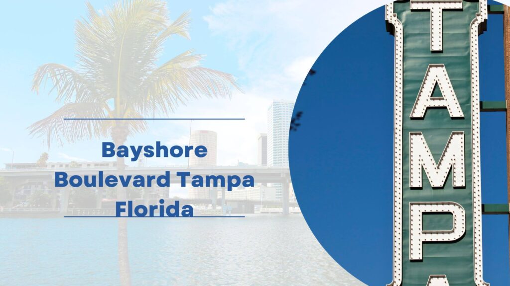 Bayshore Boulevard Tampa Florida