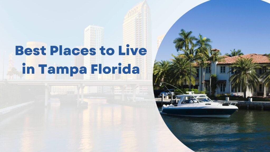 Best Places to Live in Tampa Florida